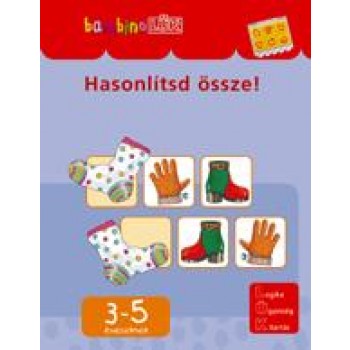 HASONLÍTSD ÖSSZE! (BAMBINOLÜK 3-5 ÉVESEKNEK)