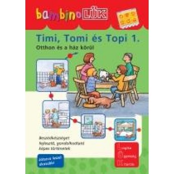 TIMI, TOMI ÉS TOPI 1. - OTTHON ÉS A HÁZ KÖRÜL