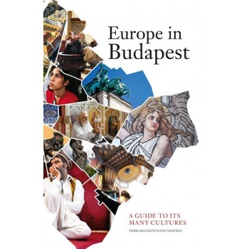 EUROPE IN BUDAPEST - A GUIDE TO ITS MANY CULTURES (2011)