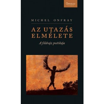 AZ UTAZÁS ELMÉLETE - A FÖLDRAJZ POÉTIKÁJA (2011)