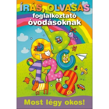 ÍRÁS, OLVASÁS FOGLALKOZTATÓ ÓVODÁSOKNAK - MOST LÉGY OKOS! (2011)
