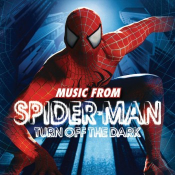 TURN OFF THE DARK - MUSIC FROM SPIDER MAN - CD - (2011)