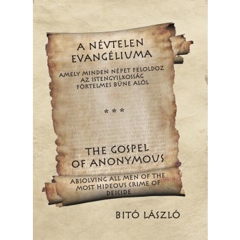 A NÉVTELEN EVANGÉLIUMA -THE GOSPEL OF ANONYMOUS (kétnyelvű) (2011)
