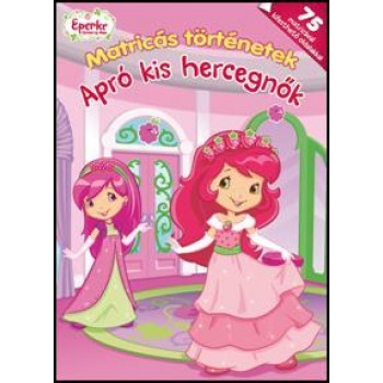 APRÓ KIS HERCEGNŐK - MATRICÁS TÖRTÉNETEK - EPERKE (2011)