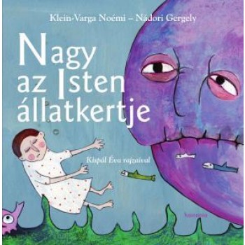 NAGY AZ ISTEN ÁLLATKERTJE (2011)