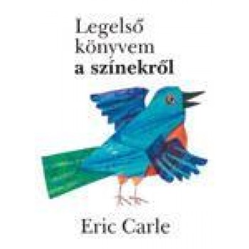 LEGELSŐ KÖNYVEM A SZÍNEKRŐL (2011)