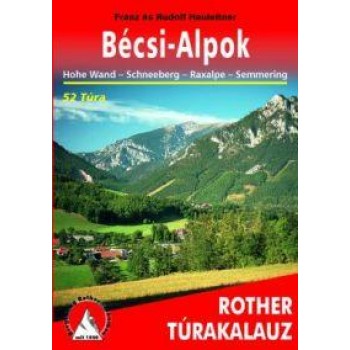 BÉCSI-ALPOK - ROTHER TÚRAKALAUZ (2009)