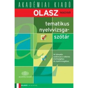 OLASZ-MAGYAR TEMATIKUS NYELVVIZSGASZÓTÁR