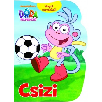 DÓRA A FELFEDEZŐ - CSIZI - ANGOL SZAVAKKAL! (2011)
