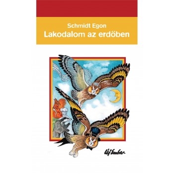 LAKODALOM AZ ERDŐBEN (2011)