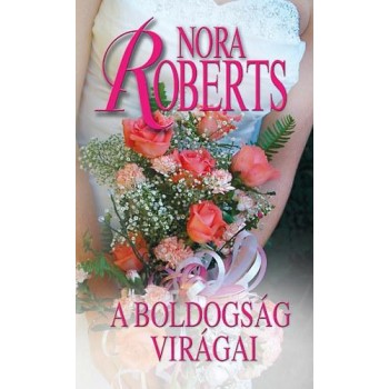 A BOLDOGSÁG VIRÁGAI - MENYASSZONYOK 2. (2011)