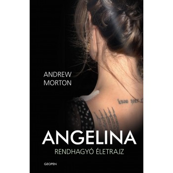 ANGELINA - RENDHAGYÓ ÉLETRAJZ (2011)