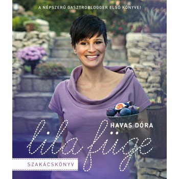 LILA FÜGE - SZAKÁCSKÖNYV (2011)