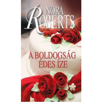 A BOLDOGSÁG ÉDES ÍZE - MENYASSZONYOK 3. (2011)