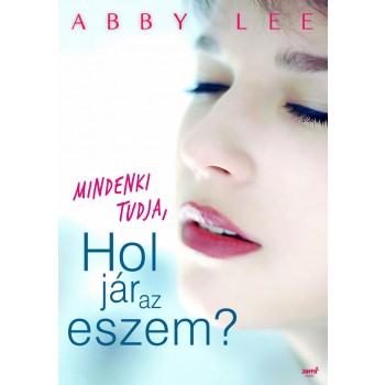 MINDENKI TUDJA, HOL JÁR AZ ESZEM... (2011)