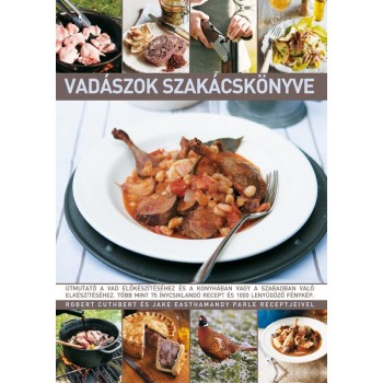 VADÁSZOK SZAKÁCSKÖNYVE (2011)