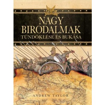 NAGY BIRODALMAK TÜNDÖKLÉSE ÉS BUKÁSA (2011)