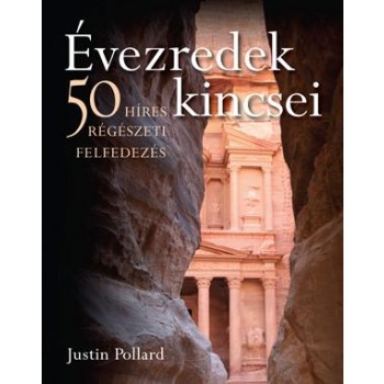 ÉVEZREDEK KINCSEI - 50 HÍRES RÉGÉSZETI FELFEDEZÉS (2011)