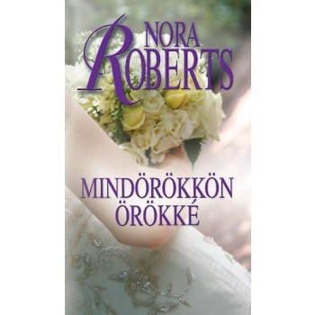 MINDÖRÖKKÖN ÖRÖKKÉ - MENYASSZONYOK 4. (2011)