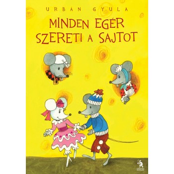 MINDEN EGÉR SZERETI A SAJTOT (2011)