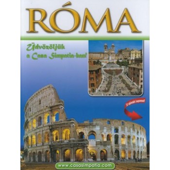 RÓMA - ÜDVÖZÖLJÜK A CASA SIMPATIA-BAN! (ÚTIKÖNYV) (2011)