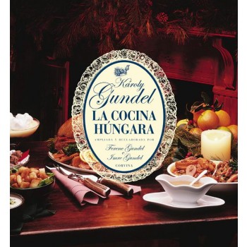 LA COCINA HÚNGARA (ÚJ) - KIS MAGYAR SZAKÁCSKÖNYV SPANYOL (2011)