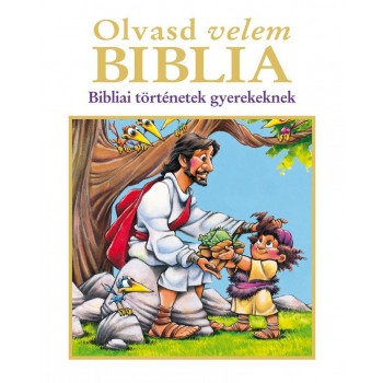 OLVASD VELEM BIBLIA - BIBLIAI TÖRTÉNETEK GYEREKEKNEK (2011)