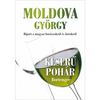 KESERŰ POHÁR I. KÖTET - BORTENGER (2011)