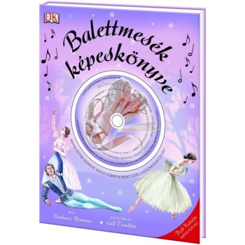 BALETTMESÉK KÉPESKÖNYVE - CD-VEL (2011)