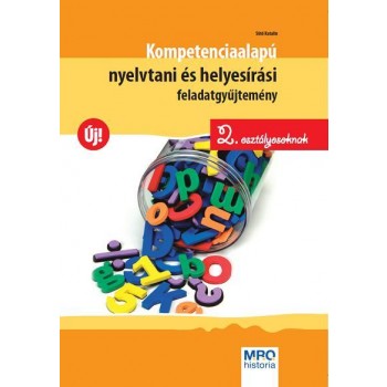 KOMPETENCIA ALAPÚ NYELVTANI ÉS HELYESÍRÁSI FELADATGYŰJTEMÉNY - 2. OSZT. (2011)