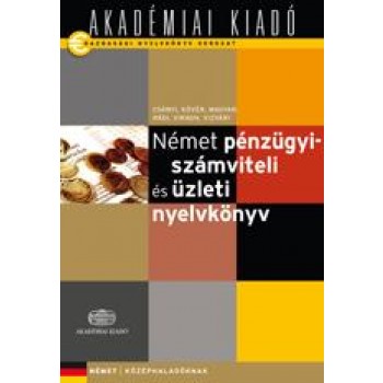 NÉMET PÉNZÜGYI-SZÁMVITELI ÉS ÜZLETI NYELVKÖNYV (2011)