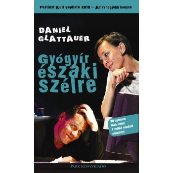 GYÓGYÍR ÉSZAKI SZÉLRE (ÚJ BORÍTÓ!) (2011)