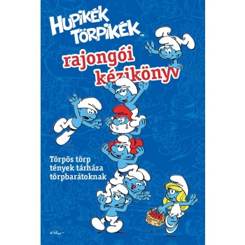 HUPIKÉK TÖRPIKÉK RAJONGÓI KÉZIKÖNYV - (2011)