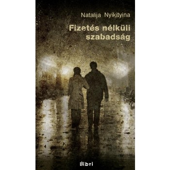 FIZETÉS NÉLKÜLI SZABADSÁG (2011)