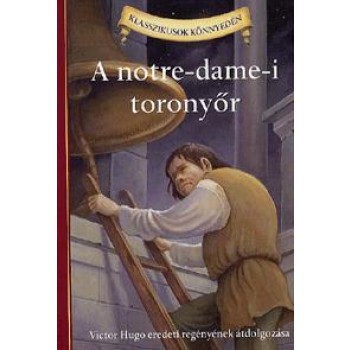 A NOTRE-DAME-I TORONYŐR - KLASSZIKUSOK KÖNNYEDÉN (2011)