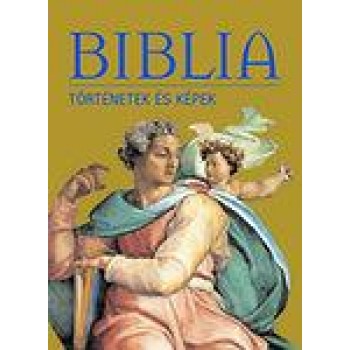 BIBLIA - TÖRTÉNETEK ÉS KÉPEK (2011)