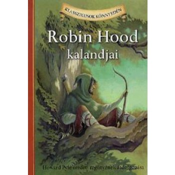 ROBIN HOOD KALANDJAI - KLASSZIKUSOK KÖNNYEDÉN (2011)