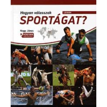 HOGYAN VÁLASSZAK SPORTÁGAT? (2011)