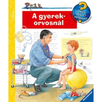 A GYEREKORVOSNÁL - MIT? MIÉRT? HOGYAN? (2011)