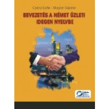 BEVEZETÉS A NÉMET ÜZLETI IDEGEN NYELVBE (2011)