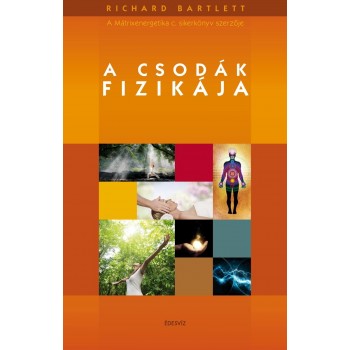 A CSODÁK FIZIKÁJA (2011)