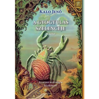 A GYÓGYULÁS SZELENCÉJE II. KÖTET (új!) (2011)