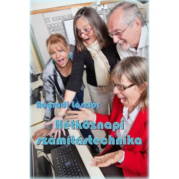 MINDENNAPI SZÁMÍTÁSTECHNIKA (2011)