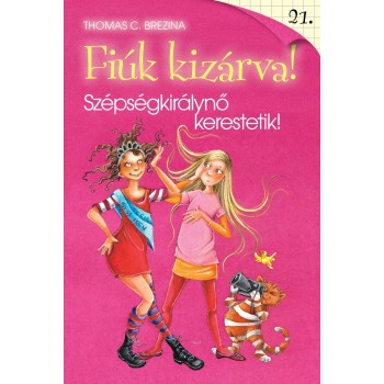 SZÉPSÉGKIRÁLYNŐ KERESTETIK - FIÚK KIZÁRVA! 21. (2011)