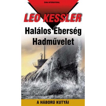 HALÁLOS ÉBERSÉG HADMŰVELET - A HÁBORÚ KUTYÁI 21. (2011)