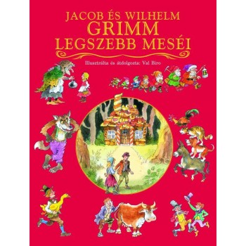 JACOB ÉS WILHELM GRIMM LEGSZEBB MESÉI (2011)