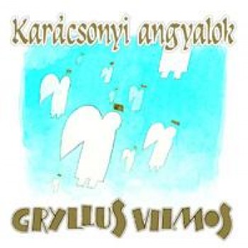 KARÁCSONYI ANGYALOK - GRYLLUS VILMOS - CD - (2005)