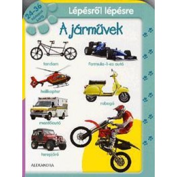 A JÁRMŰVEK - LÉPÉSRŐL LÉPÉSRE - 24-36 HÓNAPOS KORIG (2011)