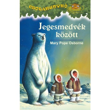 JEGESMEDVÉK KÖZÖTT - CSODAKUNYHÓ 12.