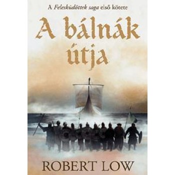 A BÁLNÁK ÚTJA - A FELESKÜDÖTTEK SAGA 1. (2011)